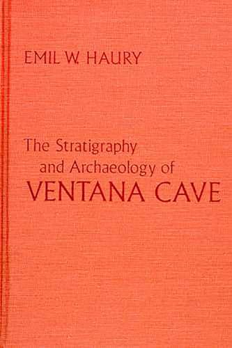 Beispielbild fr The Stratigraphy and Archaeology of Ventana Cave Arizona zum Verkauf von COLLINS BOOKS