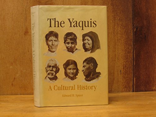 9780816505890: The Yaquis: A Cultural History