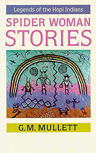 Beispielbild fr Spider Woman Stories: Legends of the Hopi Indians zum Verkauf von Aaron Books