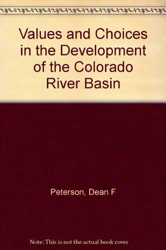 Values and Choices in the Development of the Colorado River Basin