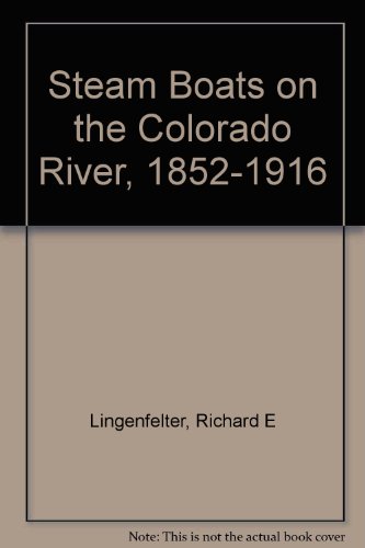 9780816506507: Steamboats on the Colorado River, 1852-1916