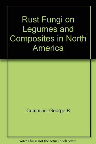 Beispielbild fr Rust Fungi on Legumes and Composites in North America zum Verkauf von COLLINS BOOKS