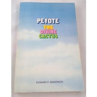Stock image for Peyote: The Divine Cactus for sale by The Calico Cat Bookshop