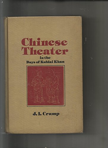 Stock image for Chinese Theater in the Days of Kublai Khan for sale by T. A. Borden Books