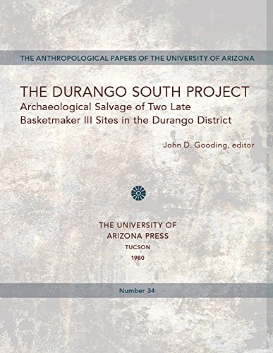 Imagen de archivo de The Durango South Project: Archaeological Salvage of Two Basketmaker III Sites in the Durango District (Volume 34) (Anthropological Papers) a la venta por Half Price Books Inc.