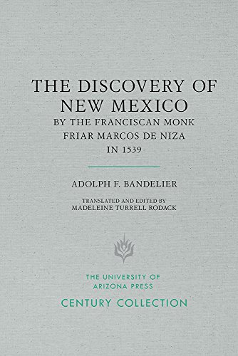 The Discovery of New Mexico by the Franciscan Monk Friar Marcos de Niza in 1539
