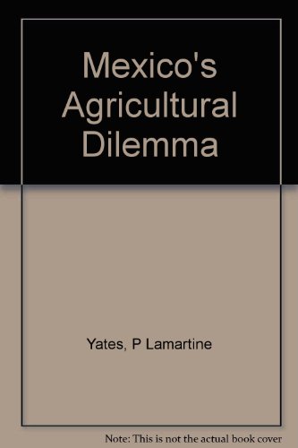 Imagen de archivo de Mexico's Agricultural Dilemma a la venta por Better World Books