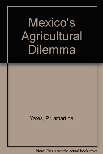 9780816507344: Mexico's Agricultural Dilemma