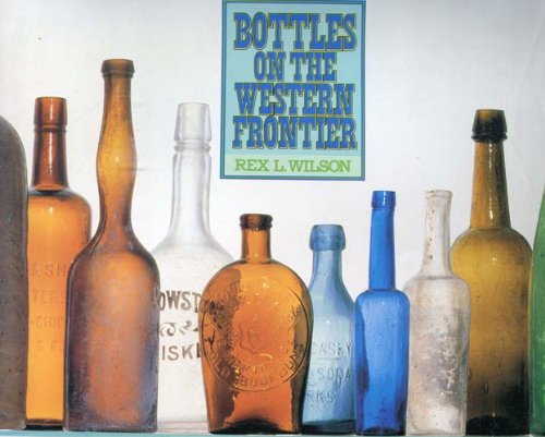 9780816507566: Bottles on the Western Frontier
