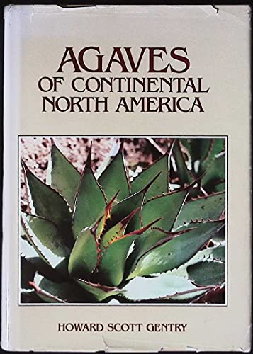 Agaves of Continental North America - Gentry, Howard Scott