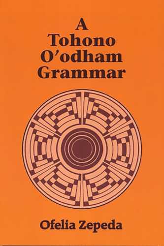 Imagen de archivo de A Tohono Oodham Grammar a la venta por Friends of  Pima County Public Library