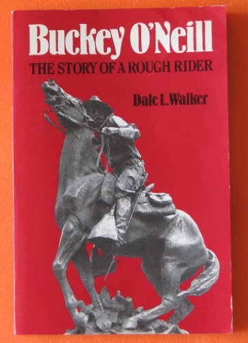 Beispielbild fr Buckey O'Neill: The Story of a Rough Rider zum Verkauf von SecondSale