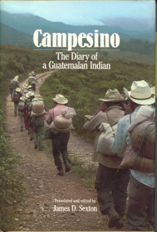 Beispielbild fr Campesino: The Dairy of a Guatemalan Indian zum Verkauf von N. Fagin Books