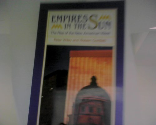 Empires in the Sun: The Rise of the New American West (9780816509119) by Wiley, Peter; Gottlieb, Robert