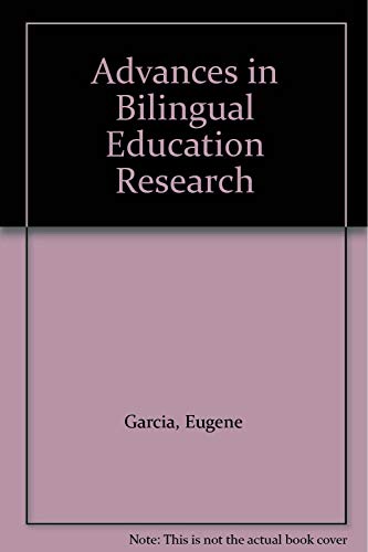 Stock image for Advances in Bilingual Education Research for sale by Better World Books: West