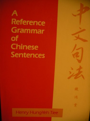 A Reference Grammar of Chinese Sentences With Exercises