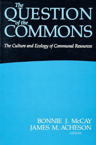 9780816509720: The Question of the Commons: The Culture and Ecology of Communal Resources