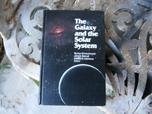 Imagen de archivo de The Galaxy and the Solar System (Space Science Series) a la venta por Jenson Books Inc