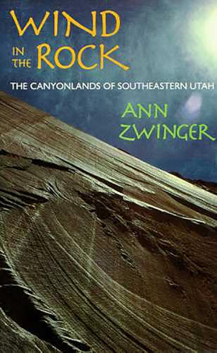 Stock image for Wind in the Rock: The Canyonlands of Southeastern Utah for sale by ThriftBooks-Atlanta