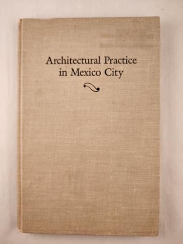 9780816510009: Architectural Practice in Mexico City: A Manual for Journeyman Architects of the Eighteenth Century