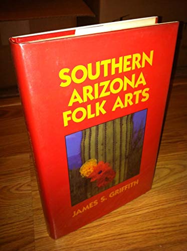 9780816510016: Southern Arizona Folk Arts