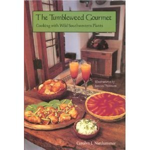 9780816510214: The Tumbleweed Gourmet: Cooking With Wild Southwestern Plants