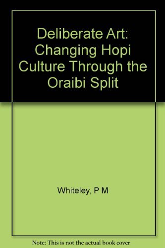 9780816510375: Deliberate Acts: Changing Hopi Culture Through the Oraibi Split