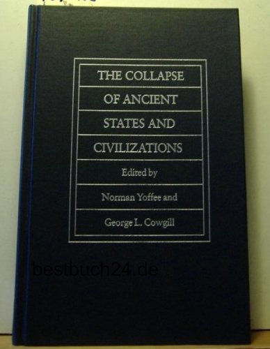 Stock image for The Collapse of Ancient States and Civilizations for sale by Better World Books