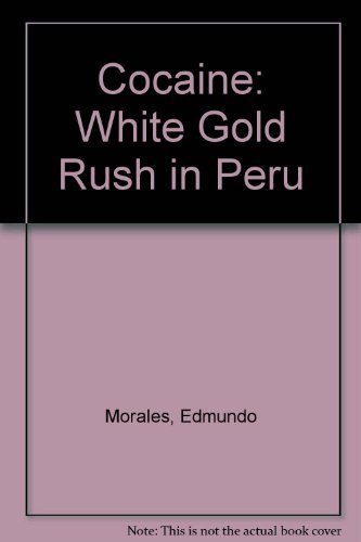 Beispielbild fr Cocaine: White Gold Rush in Peru zum Verkauf von Book Bear