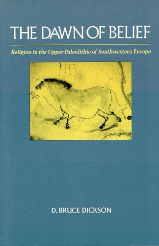 Stock image for The Dawn of Belief: Religion in the Upper Paleolithic of Southwestern Europe for sale by ThriftBooks-Atlanta