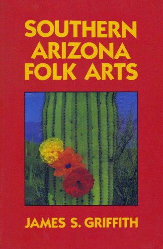 9780816510849: Southern Arizona Folk Arts