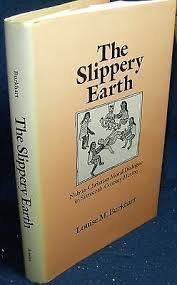 Stock image for The Slippery Earth: Nahua-Christian Moral Dialogue in Sixteenth-Century Mexico for sale by SecondSale