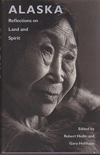 9780816510931: Alaska: Reflections on Land and Spirit [Lingua Inglese]