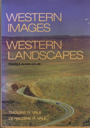 Beispielbild fr Western Images, Western Landscapes : Travels along U. S. 89 zum Verkauf von Better World Books