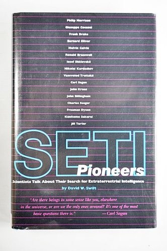 Stock image for SETI Pioneers : Scientists Talk about Their Search for Extraterrestrial Intelligence for sale by Better World Books