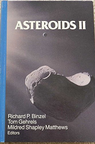 Imagen de archivo de ASTEROIDS II, University of Arizona Space Science Series, with 100 collaborating authors. * a la venta por L. Michael