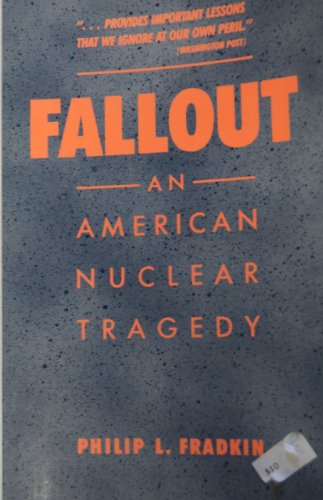 Beispielbild fr Fallout : An American Nuclear Tragedy zum Verkauf von Better World Books