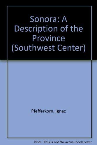 9780816511440: Sonora: A Description of the Province