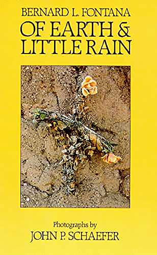 9780816511464: Of Earth And Little Rain: The Papago Indians