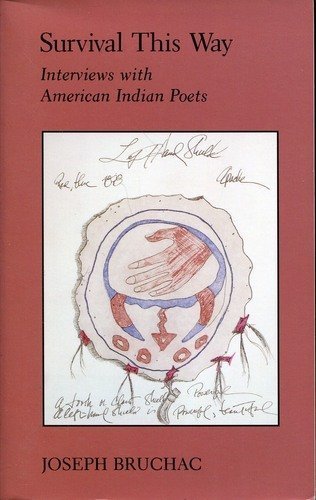 Beispielbild fr Survival This Way: Interviews with American Indian Poets (Sun Tracks) zum Verkauf von Wonder Book