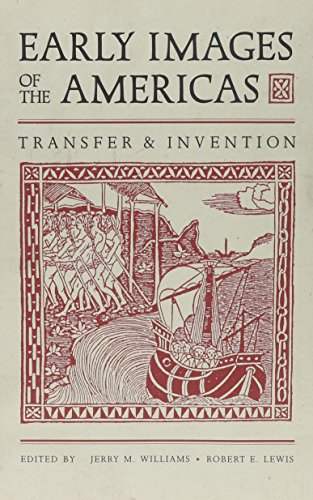 Imagen de archivo de Early Images of the Americas: Transfer and Invention a la venta por Friends of  Pima County Public Library