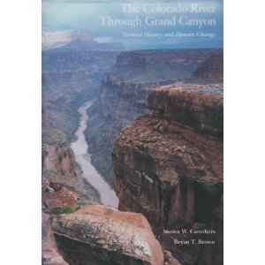 9780816512324: The Colorado River Through Grand Canyon: Natural History and Human Change
