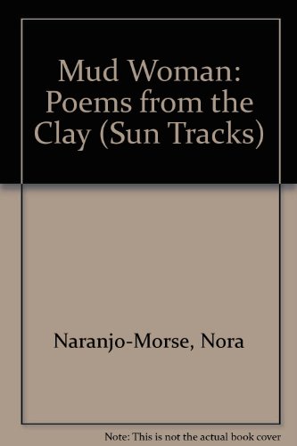 Stock image for Mud Woman: Poems from the Clay (Sun Tracks) for sale by Ergodebooks