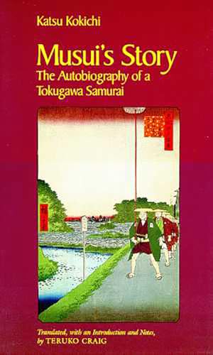 9780816512560: Musui's Story: Autobiography of a Tokugawa Samurai: The Autobiography of a Tokugawa Samurai