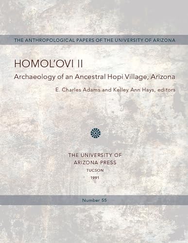 Homol'ovi II: Archaeology of an Ancestral Hopi Village, Arizona