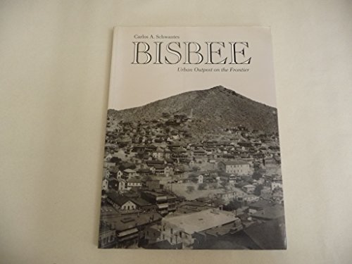 Stock image for Bisbee : Urban Outpost on the Frontier for sale by Better World Books