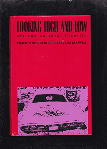 Stock image for LOOKING HIGH AND LOW. Art and Cultural Identity. for sale by Hay Cinema Bookshop Limited