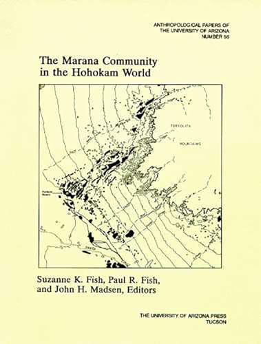 9780816513147: The Marana Community in the Hohokam World (Volume 56) (Anthropological Papers)