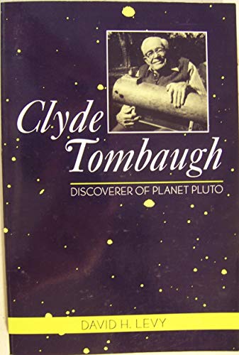 Beispielbild fr Clyde Tombaugh: Discoverer of Planet Pluto zum Verkauf von WorldofBooks