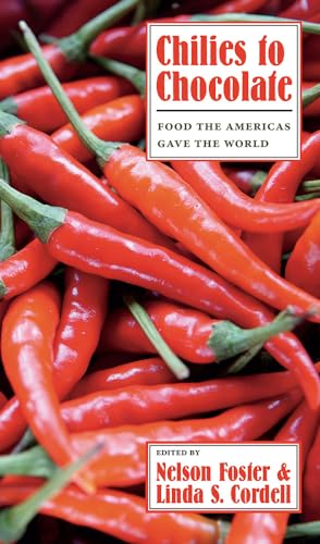 Beispielbild fr Chilies to Chocolate: Food the Americas Gave the World zum Verkauf von Once Upon A Time Books